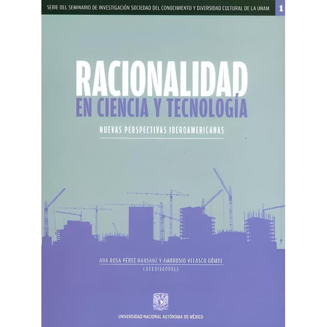 Racionalidad en ciencia y tecnología: nuevas perspectivas iberoamericanas