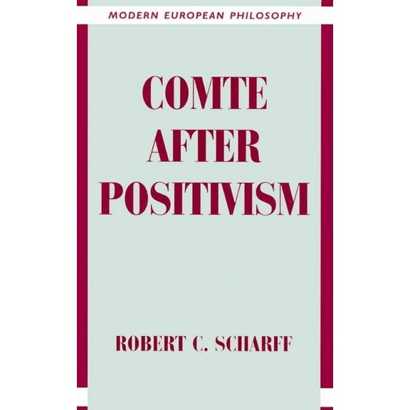 Modern European Philosophy Comte After Positivism, (Hardcover)