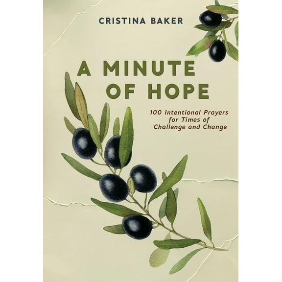 A Minute of Hope: 100 Prayers for Staying Steadfast Through Challenges and Change, (Hardcover)