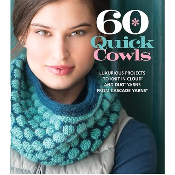 Pre-Owned 60 Quick Cowls: Luxurious Projects to Knit in Cloud and Duo Yarns from Cascade Yarns (60 Quick Knits Collection), 9781936096930, 1936096935, Paperback, Illustrated edition