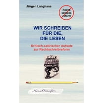 Wir schreiben für die, die lesen (Paperback)