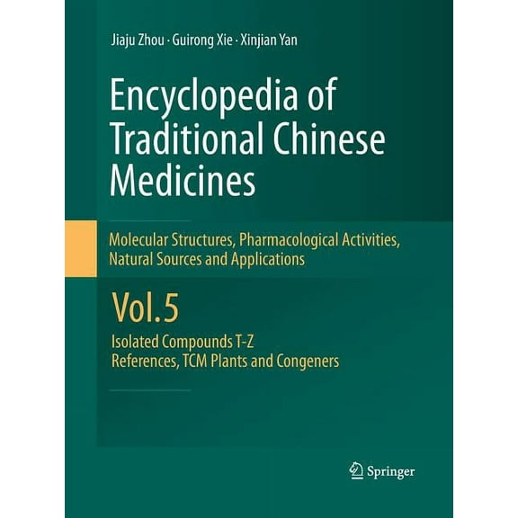 Encyclopedia of Traditional Chinese Medicines - Molecular Structures, Pharmacological Activities, Natural Sources and Ap, (Paperback)
