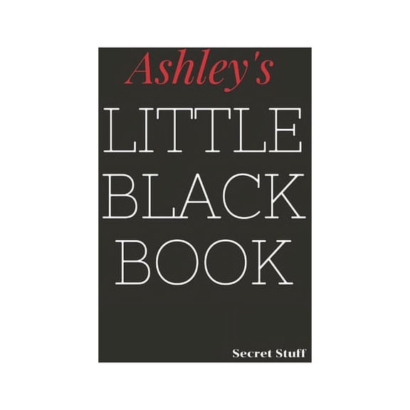 Little Black Book Ashley's Little Black Book: Ashley's Little Black Book, Book 5, (Paperback)