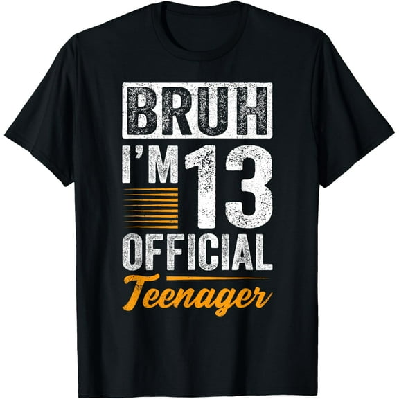 Bruh I'm 13 Official Teenager 13 Year Old Boys Birthday T-Shirt mens t shirt,black,women,funny,misfits,men,journey
