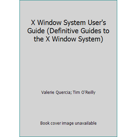 Pre-Owned X Window System User s Guide (Definitive Guides to the X Window System) (Paperback) 0937175617 9780937175613