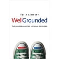 thumbnail image 2 of Well-Grounded: The Neurobiology of Rational Decisions, (Hardcover), 2 of 2
