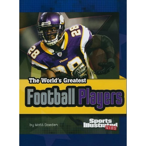 Pre-Owned The World's Greatest Football Players: Revised and Updated (Paperback) 1429648716 9781429648714