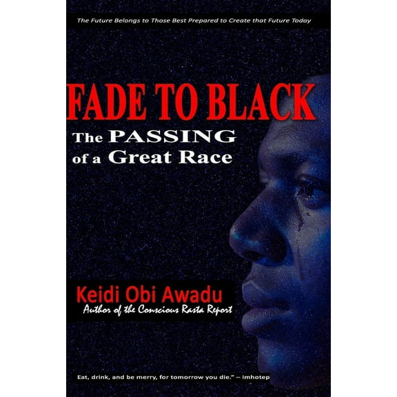 Fade to Black: The Passing of a Great Race (Paperback)
