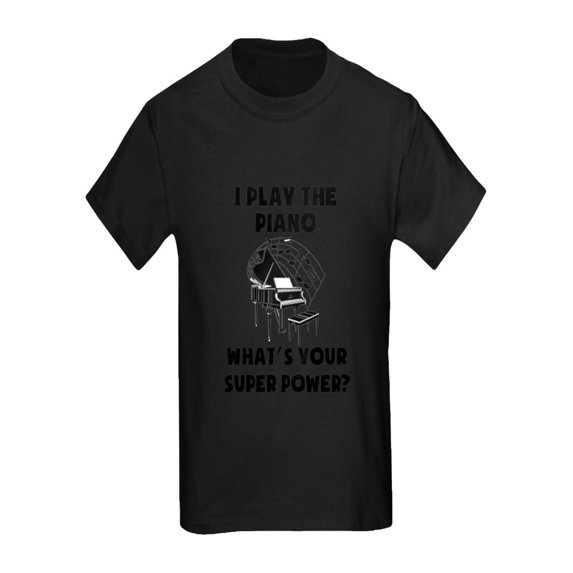 CafePress - I Play The Piano Whats Your Super Power? T Shirt - Kids Dark T-Shirt