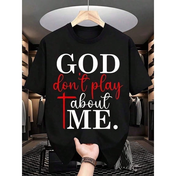 100% Cotton God Dont Play About Me Christian Faith Statement Shirt For Women And Men Religious Inspiration Message Top Spiritual Gift Idea, It Is A Perfect T-Shirt