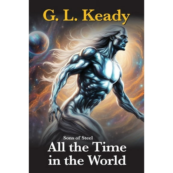 Sons of Steel All the Time in the World, Book 8, (Paperback)