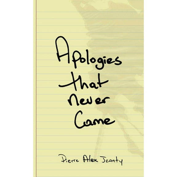 Pre-Owned Apologies That Never Came (Paperback) 1524850640 9781524850647