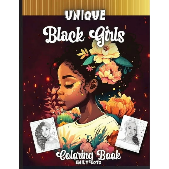 Unique Black Girls Coloring Book: 50 Unique pictures of Black Women, (Paperback)
