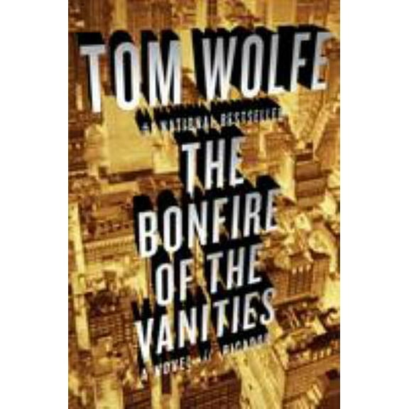 Pre-Owned The Bonfire of the Vanities (Paperback) 0312427573 9780312427573