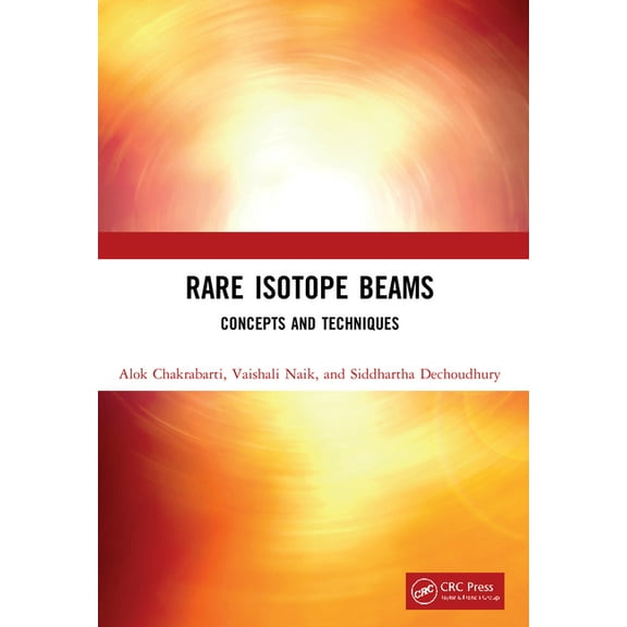 Rare Isotope Beams: Concepts and Techniques, (Paperback)