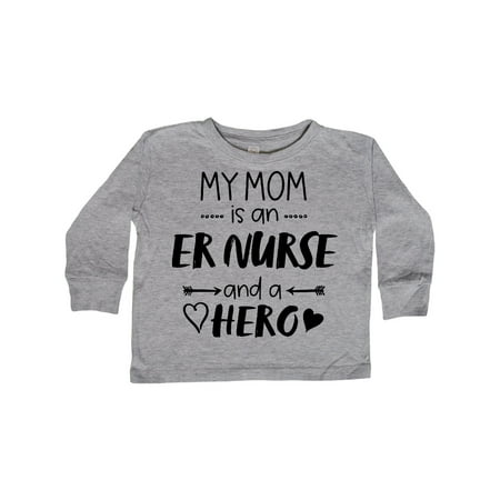 

Inktastic My Mom is an ER Nurse and a Hero Gift Toddler Boy or Toddler Girl Long Sleeve T-Shirt
