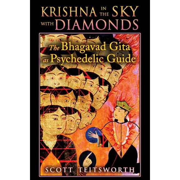 Krishna in the Sky with Diamonds : The Bhagavad Gita as Psychedelic Guide (Paperback)