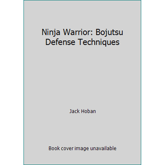 Pre-Owned Ninja Warrior: Bojutsu Defense Techniques (Paperback) 0809247267 9780809247264