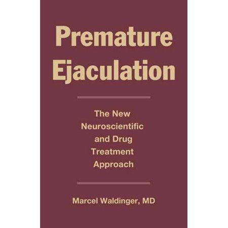 Premature Ejaculation: The New Neuroscientific And Drug ...