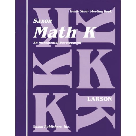 Pre-Owned Saxon Math K: An Incremental Development (Home Study Meeting Book), 9781565770218, 1565770218, Paperback,