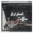 thumbnail image 1 of Letrero De Neón But First Coffee, Ideal Para Decoración De Pared De Cocina Retro, Con Luz Regulable De 22cmx40cm, 1 of 5