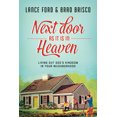 thumbnail image 1 of Pre-Owned Next Door as It Is in Heaven: Living Out God's Kingdom in Your Neighborhood (Paperback) 1631464973 9781631464973, 1 of 2