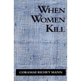 thumbnail image 1 of Pre-Owned When Women Kill (Paperback) 0791428125 9780791428122, 1 of 1
