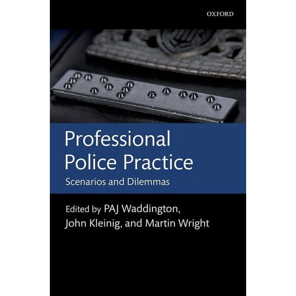 Professional Police Practice: Scenarios and Dilemmas, (Paperback)