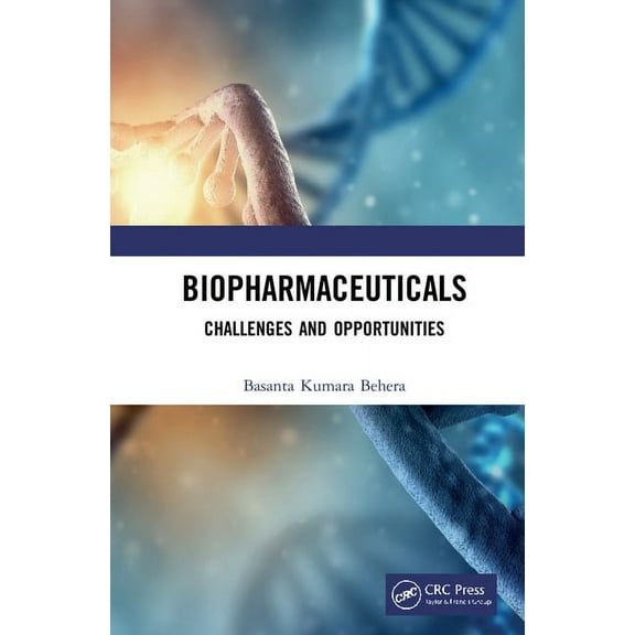 Biopharmaceuticals: Challenges and Opportunities, (Hardcover)
