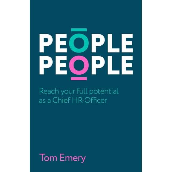 People People: Reach Your Full Potential as a Chief HR Officer, (Paperback)