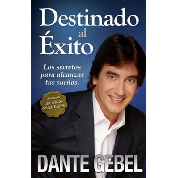 Pre-Owned Destinado al ÃƒÂ©xito: CÃƒÂ³mo alcanzar tus mejores sueÃƒÂ±os Paperback