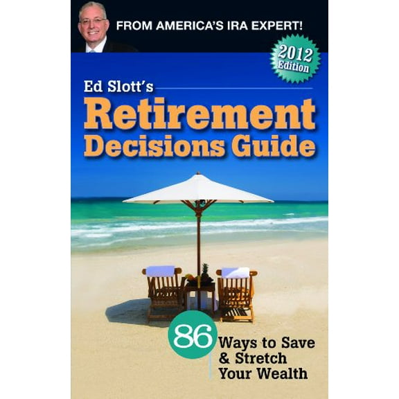 Pre-Owned Ed Slott's Retirement Decisions Guide, 9780984126644, 0984126643, Paperback, 2012 edition