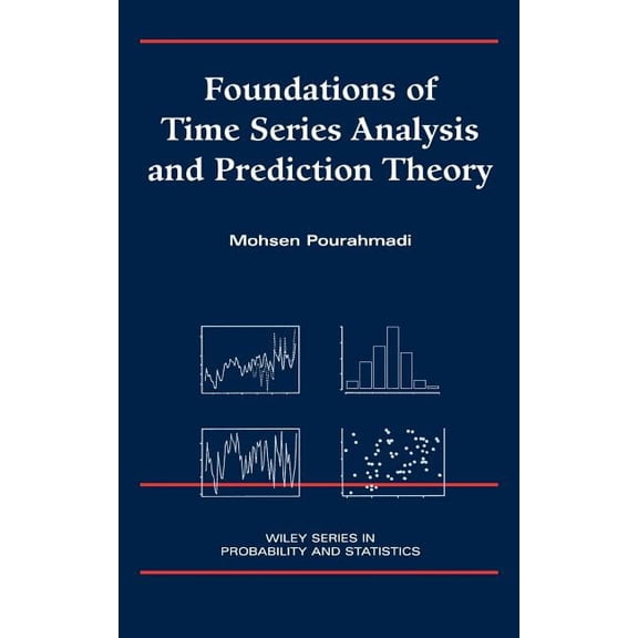 Wiley Probability and Statistics Foundations of Time Series Analysis and Prediction Theory, Book 379, (Hardcover)
