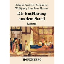 Die EntfÃ¼hrung aus dem Serail: Libretto, (Paperback)