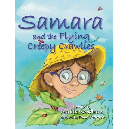 Samara and the Flying Creepy Crawlies, (Hardcover)