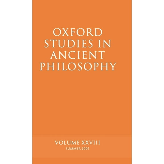 Oxford Studies in Ancient Philosophy Oxford Studies in Ancient Philosophy XXVIII, Book 28, (Hardcover)
