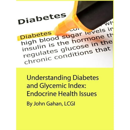Understanding Diabetes and Glycemic Index: Endocrine Health Issues - (Best Glycemic Index App Iphone)