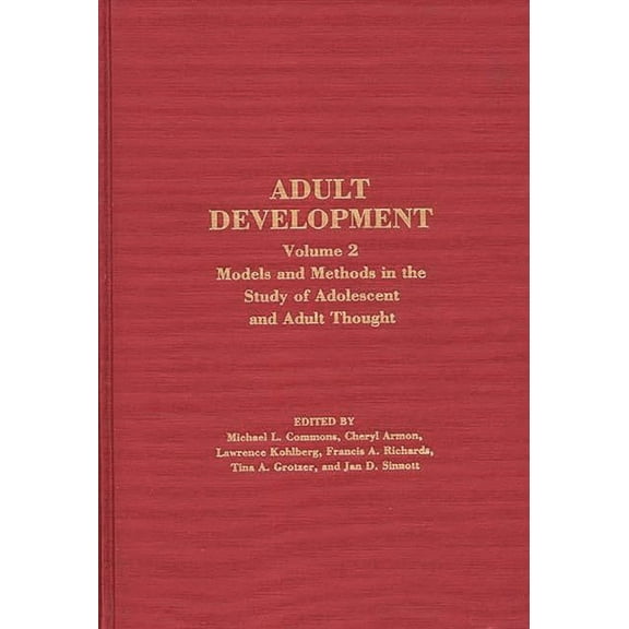 Adult Development: Volume 2: Models and Methods in the Study of Adolescent and Adult Thought, (Hardcover)