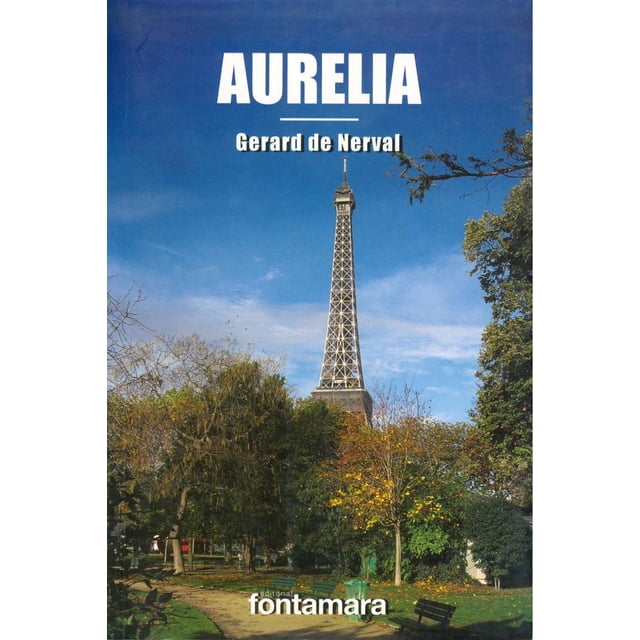 Aurelia, de Gérard de Nerval (Gérard Labrunie) , Fontamara