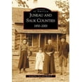 thumbnail image 1 of Pre-Owned Juneau and Sauk Counties: 1850-2000 (Paperback) 0738519383 9780738519388, 1 of 1