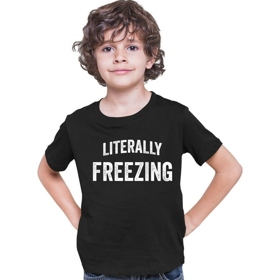 Youth I Am Literally Freezing Cold T-Shirt