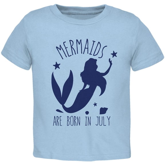 Mermaids Are Born In July Toddler T Shirt Light Blue 3T