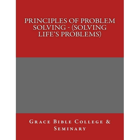 Principles of Problem Solving - (Solving Life s Problems) (Paperback)