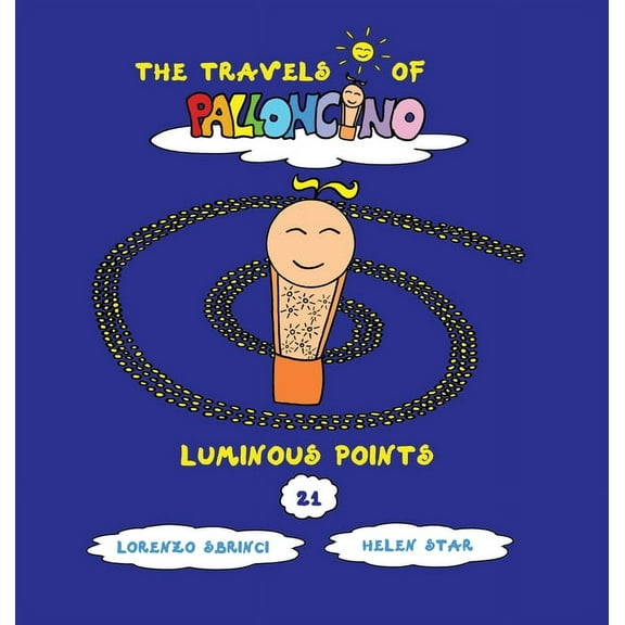 The Travels of Palloncino Luminous points, Book 21, (Hardcover)