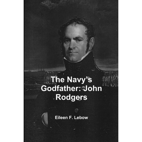The Navy's Godfather: John Rodgers, (Paperback)