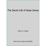 The Secret Life of Jesse James [Paperback - Used]