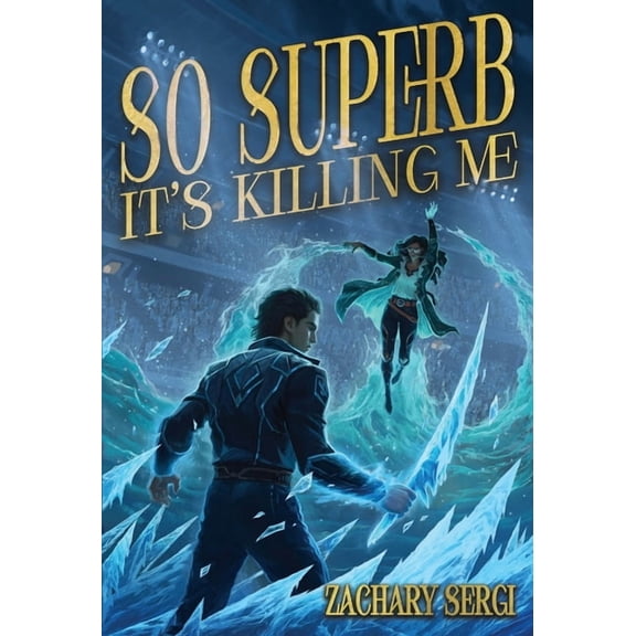 So Superb it's Killing Me, (Hardcover)