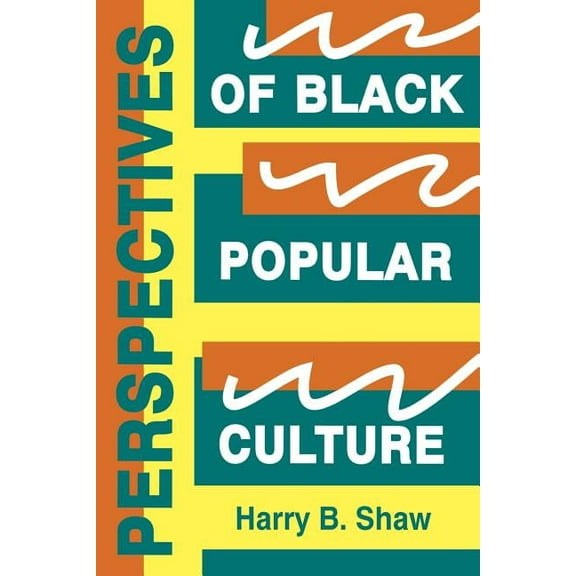 Perspectives of Black Popular Culture, (Paperback)