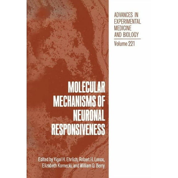 Advances in Experimental Medicine and Bi Molecular Mechanisms of Neuronal Responsiveness, Book 221, (Paperback)