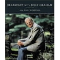 thumbnail image 1 of Pre-Owned Breakfast with Billy Graham: 120 Daily Readings, 9780517222553, 0517222558, Hardcover,, 1 of 1